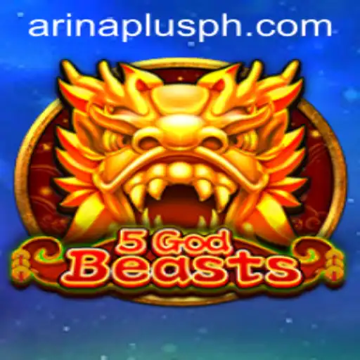 Exploring the Fascinating World of 5GodBeasts: A Strategic Adventure with Arina Plus
