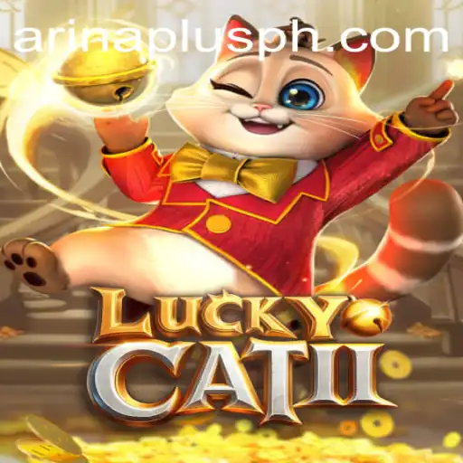 Discovering the World of LuckyCatII: An Engaging Experience with Arina Plus