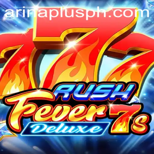 RushFever7sDeluxe: A Thrilling Gaming Experience with Arina Plus