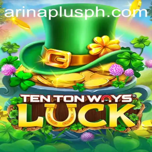 Exploring the Fascinating World of TenTonWaysLuck and the Intriguing Role of Arina Plus